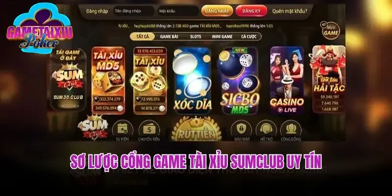 Sơ lược cổng game tài xỉu Sumclub uy tín
